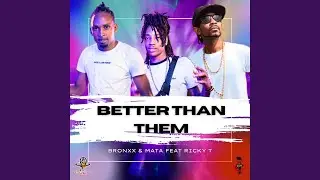 Better Than Them (feat. Ricky T)