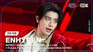 [현장직캠] 엔하이픈(ENHYPEN) 'INTRO + Blessed-cursed + Future Perfect + Outside + OUTRO' @뮤직뱅크글로벌페스티벌251230