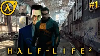 Half-Life 2 — [#1] Добро пожаловать в City 17