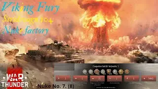 War Thunder - Viking Fury - STRV 104 - Nuke Factory - Nuke number 7. (8)