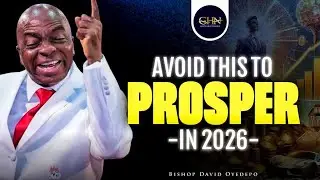 Избегайте этого, чтобы преуспеть в 2026 году || Епископ Дэвид Ойедепо