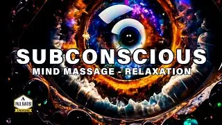 Subconscious Mind MASSAGE For Relaxation & Binaural Beats