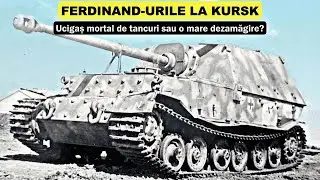 Botezul focului: A fost debutul tancului Ferdinand la Kursk chiar atât de dezastruos?