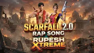 ScarFall Rap Song 2.0 ⚡ | Desi Battle Royale Anthem | Rupesh Xtreme