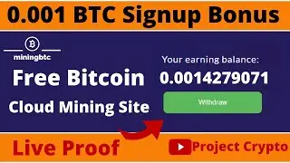 Miningbtc - New Free Bitcoin Cloud Mining Site 2021| Live Proof| By Project Crypto