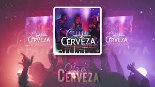 Otra Cerveza (Animación) - Camila Soruco FT Jhon & Demian