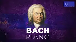Bach Piano &ndash; Best Classical Piano Music