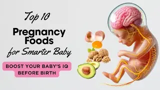 Foods Essential During Pregnancy : Nutritional Secrets for a Smarter Baby