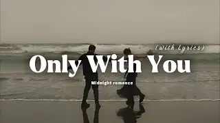 Only With You - Romantic Love song | Lyric Video
