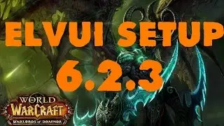 WOW 6.2.4 Elvui setup + addons