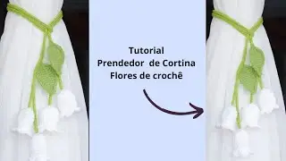 Tutorial Prendedor de Cortina flores de crochê 