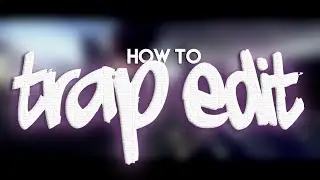 How To: Trap Edit (in under 3 minutes)