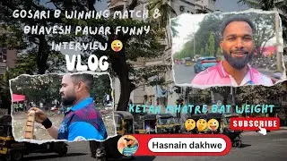 Gorsai B champion🎉ketan  Bat cha weight kiti ahe😲 Bhavesh pawar full enjoy masti 😅