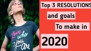 Top 3 RESOLUTIONS you must make this year ( 2020 )|Resolutions for 2020