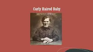 Curly Headed Baby - Doc Watson