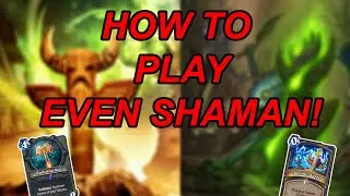 Play Even Shaman the RIGHT Way