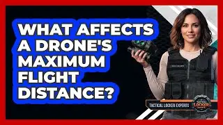 What Affects A Drone's Maximum Flight Distance?