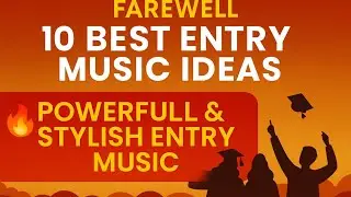 Farewell Entry Music for Class 10th Students  | Best School Farewell Entry Songs Emotional+Powerful