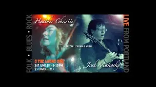 Heather Christie & Josh Makosky LIVE @ The Lyons Den