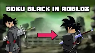 Goku Black&rsquo;s Forms in Roblox