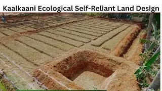 Kaalkaani Ecological Self-reliant Design | Sasi's nature path