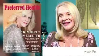 Kimberly Meredith * Preferred Health Magazine Interview