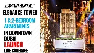 Damac Elegance Tower Downtown Dubai | Apartments For Sale In Address| Mockup & Launch Video Coverage