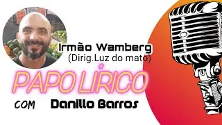 Papo Lirico -Danillo Barros Com irm&atilde;o Wanberg