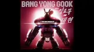 Bang Yong Guk -  I Remember (Feat  Yoseob & Daehyun L/R Split)