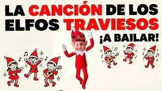 La Canci&oacute;n Viral del ELFO TRAVIESO Que Todos Los Ni&ntilde;os Cantan
