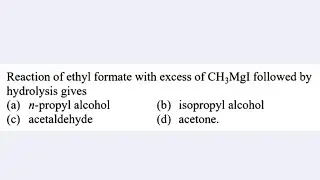 1. Reaction of ethyl formate with excess of CH3MgI followed by hydrolysis gives:....