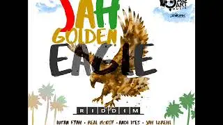 Jah Golden Eagle Riddim Mix (Full) Feat. Macka B, Lutan Fyah, Perfect Giddiman (August 2018)