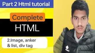 HTML Tutorial Part 2 | Anchor, List, Image aur Div Tag in Hindi | Beginner Friendly
