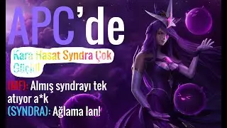 MİSS FORTUNE &Ccedil;ILDIRDI! | APC SYNDRA &Ccedil;OK OP! #Syndra