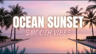 Smooth Ocean Sunset Deep House 2026 | Dreamy Tropical Vibes for Study, Work & Chill