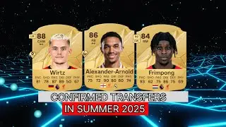 CONFIRMED TRANSFERS SUMMER 2025😮 ft.Wirtz,Trent,Frimpong,etc.