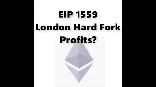 Ethereum EIP1559/London Hard Fork Profits?
