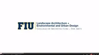 FIU Landscape Architecture + Environmental and Urban Design Program Video HD