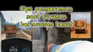 WARNING📢📢....! REM BLONG,Tips pengeraman saat bermuatan berat, cegah rem blong