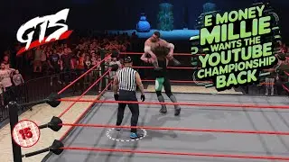 Grimstoyshow (15)+ E Money Millie wants the YouTube Championship back GTS Yard GTSWRESTLING 