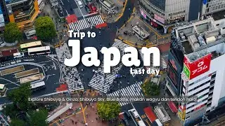 Trip to Japan - Last Day I Explore Shibuya & Ginza, Makan Wagyu dan Tendon Halal