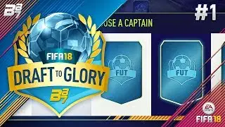 DRAFT TO GLORY RETURNS! #1 | FIFA 18 ULTIMATE TEAM
