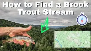 12 Tips/Tactics for Finding and Fishing Brook Trout Streams - Central, NY