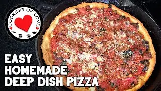 Homemade Deep Dish Pizza Recipe | Cast Iron Skillet Recipes | Cooking Up Love