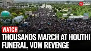 Israel Yemen Attack: Thousands Mourn Houthi Leaders Killed in Israeli Strike, Vow Revenge