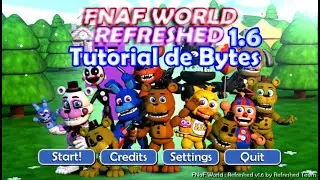 Как получить все байты в FNAF WORLD REFRESHED (1.6)