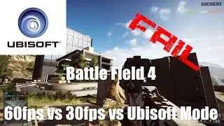 BattleField 4: 60fps vs 30fps vs Ubisoft Mode