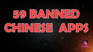 59 banned Chinese apps .list out on 3.15 pm today