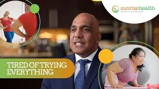 Tired of Trying Everything for Sustainable Weight Loss? | Sunrise Health Weight Loss