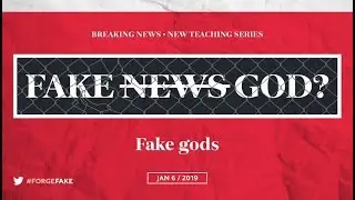 FAKE GOD? Week 1 &ndash; Fake Gods (Steve Fenning)